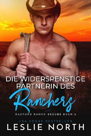 [Radford Ranch Brüder 02] • Die widerspenstige Partnerin des Ranchers